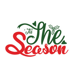 Tis The Season Typography T Shirt Design Marry