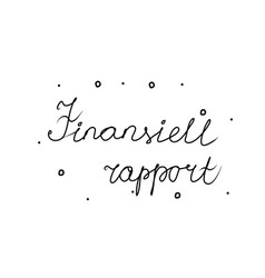 Finansiell Rapport Phrase Handwritten