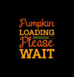 Pumpkin Loading Please Wait