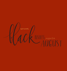 Black Owned Business Month August Lettering