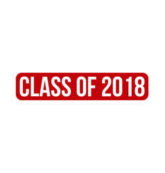 Red Class Of 2018 Rubber Stamp Seal