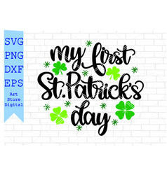 My First St Patricks Day Svg