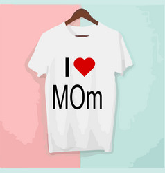 Love My Mom I M Always Your Miss