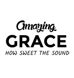 Bible Verse - Amazing Grace