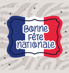 Bonne Fete Nationale Quote