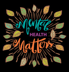 Mental Health Matters Hand Lettering