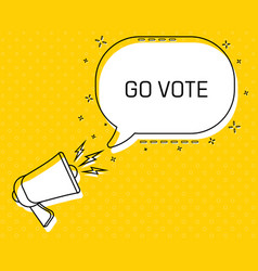 Go Vote Megaphone And Colorful Yellow Speech