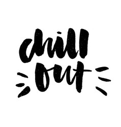 Slogan Chill Out Phrase Graphic Print Fashion