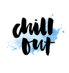 Slogan Chill Out Phrase Graphic Print Fashion