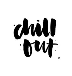 Slogan Chill Out Phrase Graphic Print Fashion