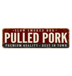 Pulled Pork Vintage Rusty Metal Sign