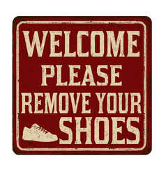 Welcome Please Remove Your Shoes Vintage Rusty