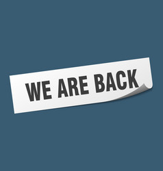 We Are Back Sticker Are Back Square Isolated