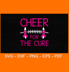 Cheer For The Cure Breast Cancer Awareness Svg