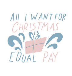 All I Want For Christmas Is Equal Pay Quote