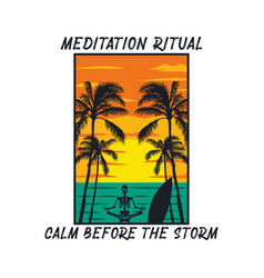 Meditation Ritual Calm Before The Storm