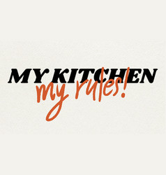 My Kitchen Rules Phrase Typography