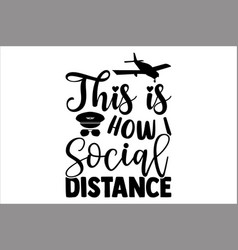 This Is How I Social Distance