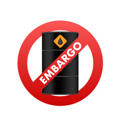 Oil Embargo Prohibit Sign Ban On Import Gas