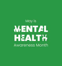 Mental Health Awareness Month In May Annual