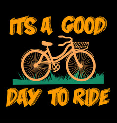 Its A Good Day To Ride Tshirt Design