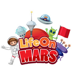 Life On Mars Word Logo Design With Cartoon