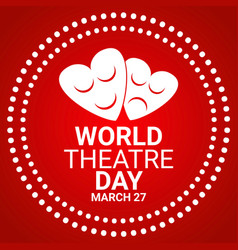 World Theater Day March 27