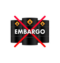 Oil Embargo Prohibit Sign Ban On Import Gas