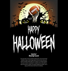 Happy Halloween Zombie Hand With A Football Ball