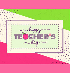 Happy teachers day Royalty Free Vector Image - VectorStock