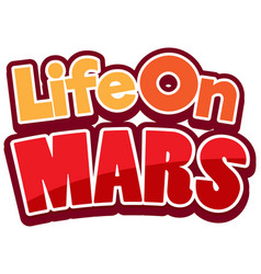 Life On Mars Word Logo Design