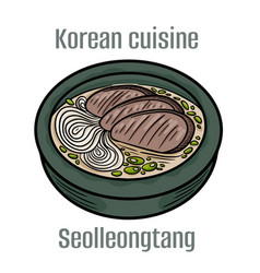 Seolleongtang A Soup Made From Ox Bones Or Beef