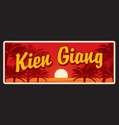 Kien Giang Province Plaque Retro Travel Plate