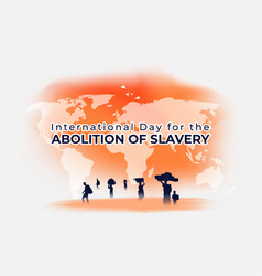 International Day For The Abolition Of Slavery