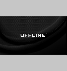 Dark Black Offline Gamers Twitch Banner