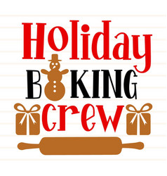 Holiday Baking Crew Svg Design