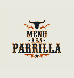 Menu A La Parrilla Grill Spanish Text Design