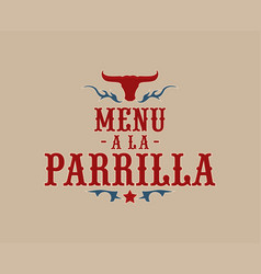 Menu A La Parrilla Grill Spanish Text Design