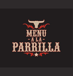 Menu A La Parrilla Grill Spanish Text Design