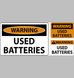 Safety First Sign Used Batteries On White