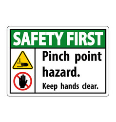 Safety First Pinch Point Hazardkeep Hands Clear