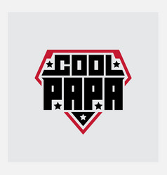 Cool Papa - My Everyday Superhero Perfect