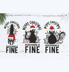 Merry Christmas Everything Is Fine Svg Funny Blac