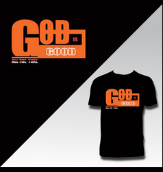 God Is Good Typography T Shirt Design