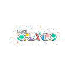 I Love Orlando Lettering For Postcards Posters