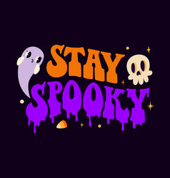 Stay Spooky Halloween Lettering With Cupe Ghost