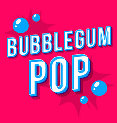 Bubblegum Pop Vintage 3d Lettering Retro Bold