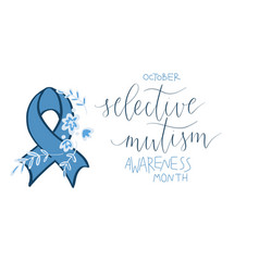 Selective Mutism Awareness Month October