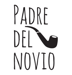 Padre Del Novio Wedding Phrase