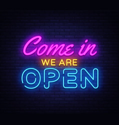 Come In We Are Open Neon Sign Design